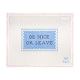 Be Nice or Leave