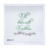 Mama Said Series:  "Kill them with Kindness"