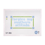 Forgive My Southern Attitude