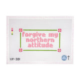 Forgive My Northern Attitude