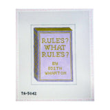 Rules, What Rules?